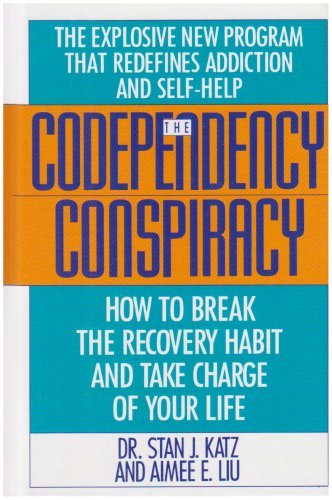 Cover for Aimee Liu · Codependency Conspiracy: How to Break the Recovery Habit and Take Charge Ofyour Life (Hardcover Book) (1991)