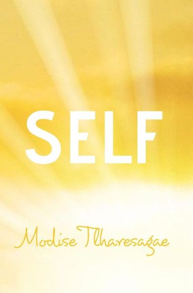 Cover for Modise Tlharesagae · Self (Hardcover Book) (2018)