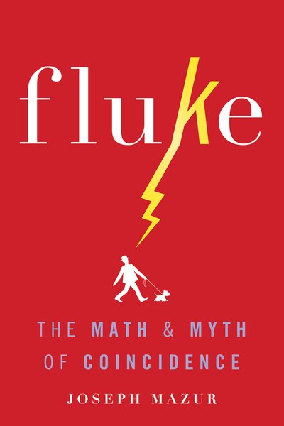 Cover for Joseph Mazur · Fluke: The Math and Myth of Coincidence (Innbunden bok) (2016)