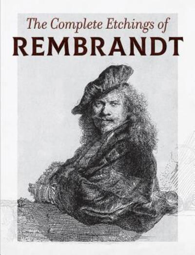 Cover for Rembrandt · The Complete Etchings of Rembrandt (Paperback Book) (2018)