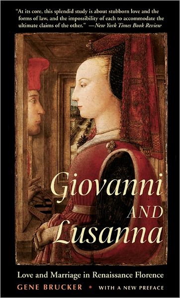 Cover for Gene A. Brucker · Giovanni and Lusanna: Love and Marriage in Renaissance Florence (Paperback Book) [2 Rev edition] (2004)