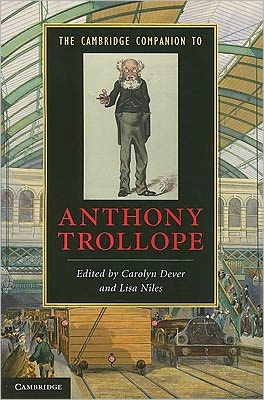 Cover for Carolyn Dever · The Cambridge Companion to Anthony Trollope - Cambridge Companions to Literature (Paperback Book) (2010)