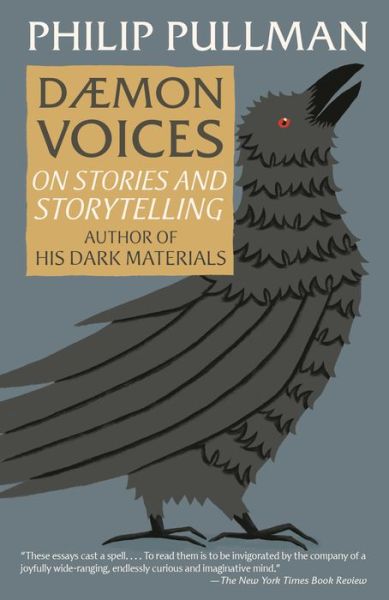 Daemon Voices: On Stories and Storytelling - Philip Pullman - Kirjat - Knopf Doubleday Publishing Group - 9780525562955 - tiistai 10. syyskuuta 2019