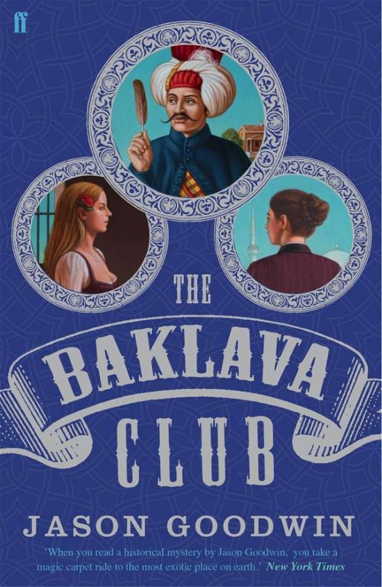 Cover for Jason Goodwin · The Baklava Club - Yashim the Ottoman Detective (Paperback Book) [Main edition] (2015)