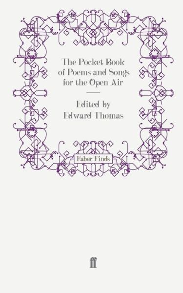 The Pocket Book of Poems and Songs for the Open Air - Edward Thomas - Livres - Faber & Faber - 9780571242955 - 29 mai 2008