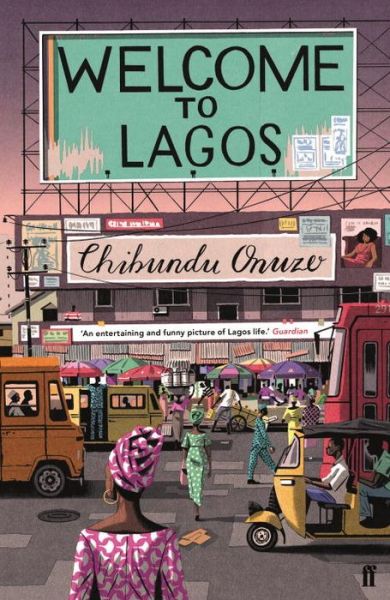 Cover for Chibundu Onuzo · Welcome to Lagos (Paperback Book) [Main edition] (2017)