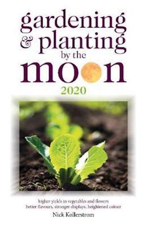 Nick Kollerstrom · Gardening and Planting by the Moon 2020 (Pocketbok) (2019)