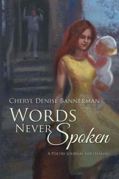 Cover for Cheryl Denise Bannerman · Words Never Spoken (Paperback Book) (2021)