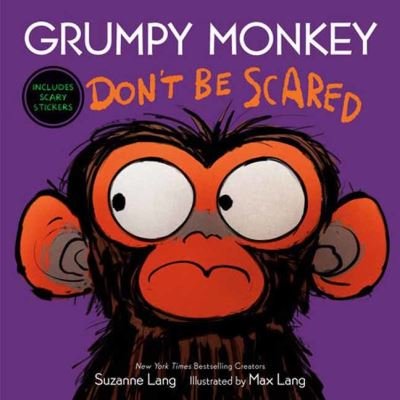Cover for Suzanne Lang · Grumpy Monkey Don't Be Scared (Hardcover bog) (2023)