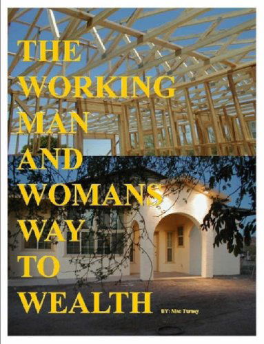 Mac Turney · The Working Man and Womans Way to Wealth (Paperback Book) (2007)