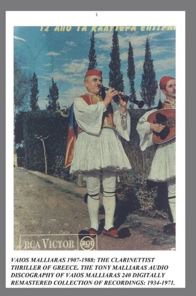 Vaios Malliaras 1907-1988 : The Clarinettist Thriller of Greece 1934-1971. - Tony Malliaras - Libros - Thorpe-Bowker - 9780648351955 - 11 de julio de 2018