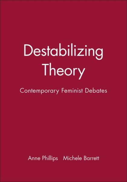 Cover for Michele Barrett · Destabilizing Theory: Contemporary Feminist Debates (Paperback Book) (1992)