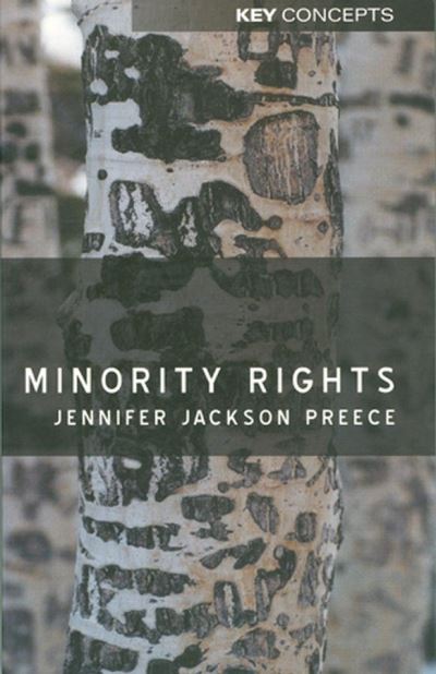 Cover for Preece, Jennifer Jackson (London School of Economics and Political Science) · Minority Rights: Between Diversity and Community - Key Concepts (Gebundenes Buch) (2005)
