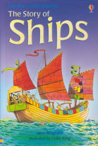 Cover for Jane Bingham · The Story of Ships - Young Reading Series 2 (Innbunden bok) [New edition] (2007)