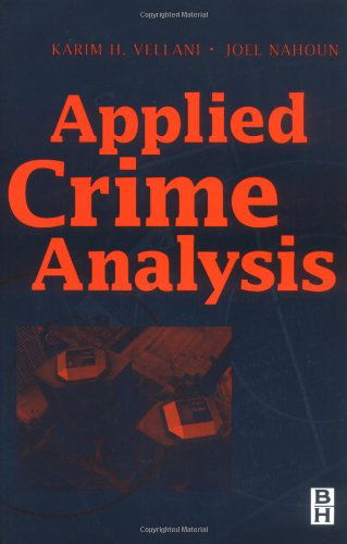 Cover for Vellani, Karim (President, Threat Analysis Group, LLC, Sugar Land, TX) · Applied Crime Analysis (Taschenbuch) (2001)