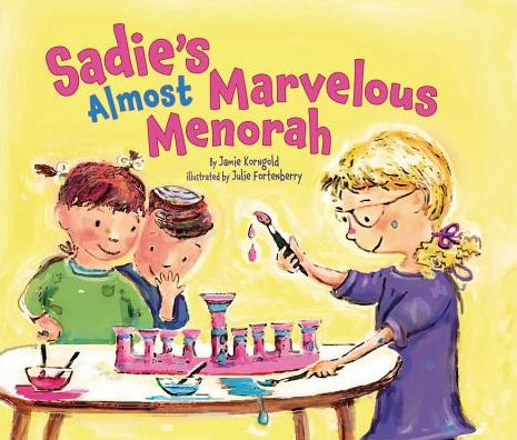 Sadies Almost Marvellous Menorah - Jamie S. Korngold - Books - Kar-Ben Copies Ltd - 9780761364955 - August 1, 2013