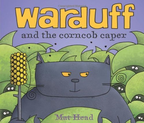 Cover for Mat Head · Warduff and the Corncob Caper (Andersen Press Picture Books) (Innbunden bok) (2011)