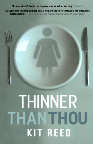 Cover for Kit Reed · Thinner Than Thou (Pocketbok) [First edition] (2005)