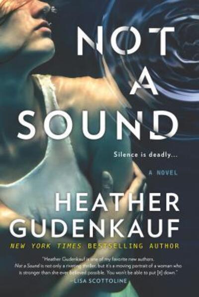 Cover for Heather Gudenkauf · Not a sound (Book) (2017)