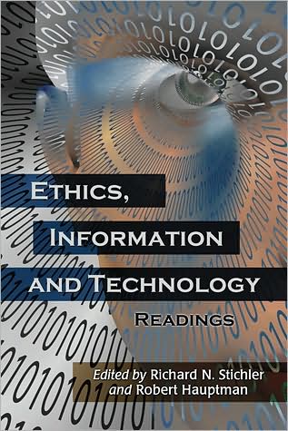 Ethics, Information and Technology: Readings - Robert Hauptman - Livros - McFarland & Co Inc - 9780786440955 - 12 de fevereiro de 2009