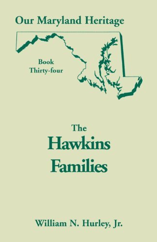 Cover for W N Hurley · Our Maryland Heritage, Book 34: The Hawkins Families - Our Maryland Heritage (Paperback Book) (2013)