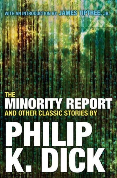 Cover for Philip K. Dick · The Minority Report and Other Classic Stories By Philip K. Dick (Pocketbok) (2016)