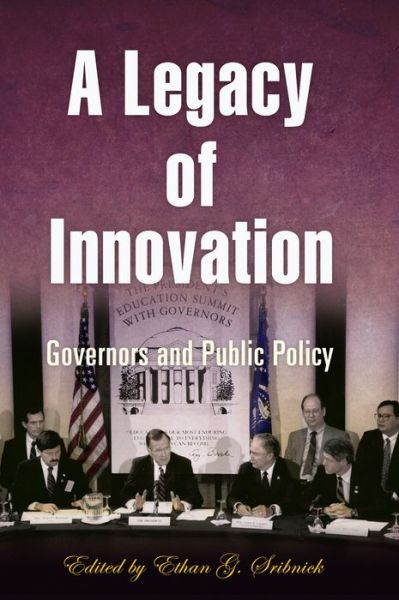 Cover for A Legacy of Innovation: Governors and Public Policy (Hardcover Book) (2008)