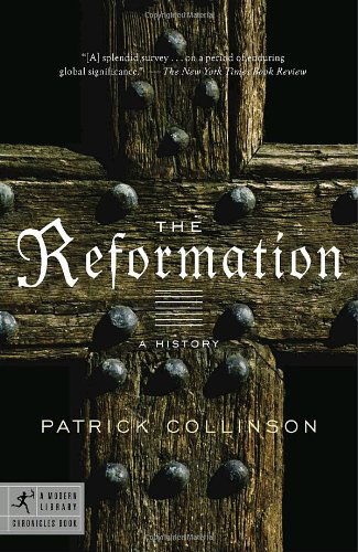 Cover for Patrick Collinson · The Reformation: a History (Modern Library Chronicles) (Paperback Book) [Reprint edition] (2006)