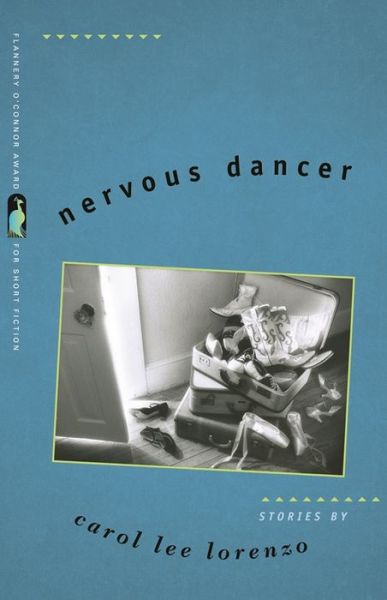 Cover for Carol Lee Lorenzo · Nervous Dancer: Stories - Flannery O'Connor Award for Short Fiction (Paperback Book) (2011)