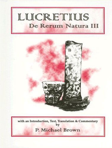 Cover for P. M. Brown · Lucretius: De Rerum Natura III (Classical Texts Series) (Bk. 3) (Latin Edition) (Paperback Book) [Latin edition] (1997)