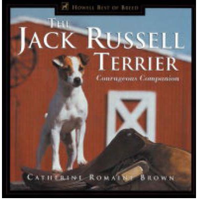 The Jack Russell Terrier: Courageous Companion - Howell Reference Books - Catherine Brown - Libros - Turner Publishing Company - 9780876051955 - 1 de noviembre de 1998