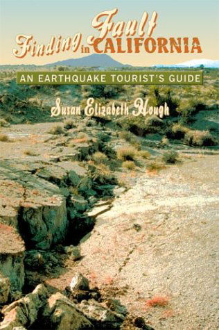 Cover for Susan Elizabeth Hough · Finding Fault in California: an Earthquake Tourist's Guide (Paperback Book) [1st edition] (2004)