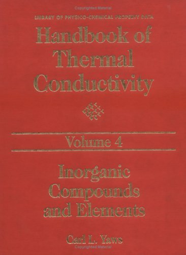 Cover for Yaws, Carl L. (Professor of chemical engineering (retired), Lamar University, Beaumont, TX, USA) · Handbook of Thermal Conductivity, Volume 4: Inorganic Compounds and Elements (Hardcover Book) (1997)