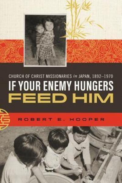 Cover for Robert E Hooper · If Your Enemy Hungers, Feed Him (Paperback Book) (2017)