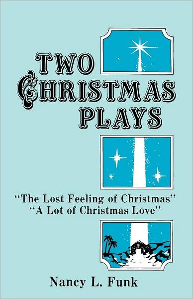 2 Christmas Plays - Nancy Funk - Książki - C S S Publishing Company - 9780895366955 - 1 czerwca 1984