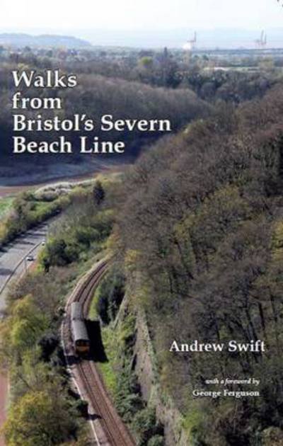 Cover for Andrew Swift · Walks from Bristol's Severn Beach Line (Paperback Bog) (2014)