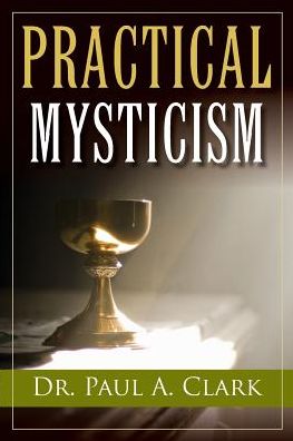 Cover for Dr. Paul A. Clark · Practical Mysticism (Paperback Book) (2015)