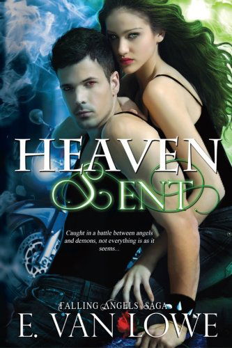 Heaven Sent (Falling Angels Saga) (Volume 3) - E. Van Lowe - Books - White Whisker Books - 9780983632955 - February 20, 2013