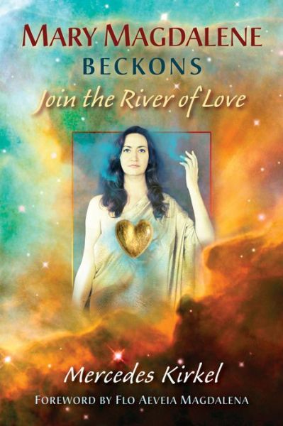 Cover for Mercedes Kirkel · Mary Magdalene Beckons: Join the River of Love (Paperback Book) (2012)