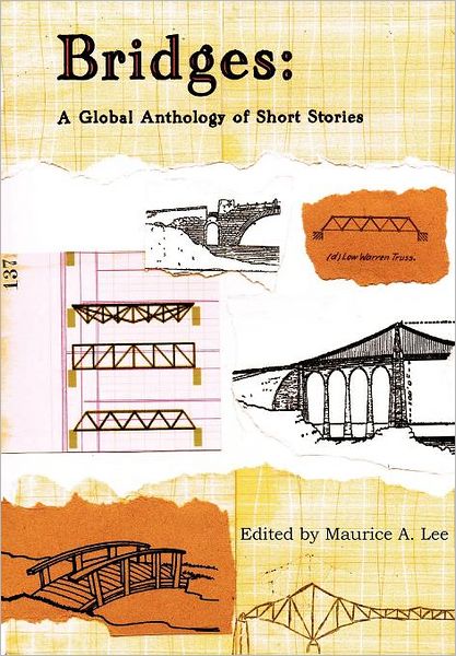 Cover for Maurice a Lee · Bridges: a Global Anthology of Short Stories (Paperback Book) (2012)