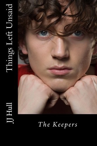Cover for Jj Hull · The Keeper  Things Left Unsaid (Paperback Bog) (2012)