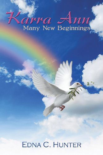 Cover for Edna C. Hunter · Karra Ann: Many New Beginnings (Pocketbok) (2013)