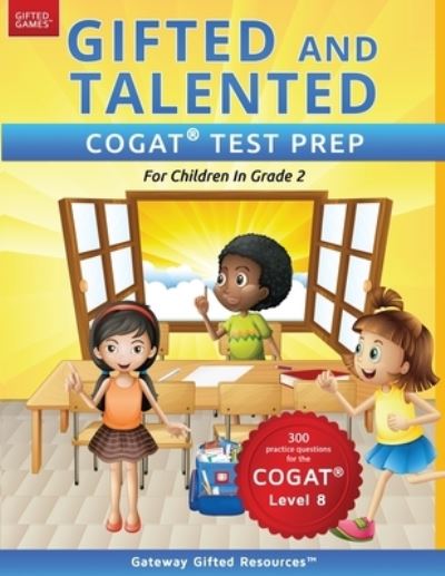 Cover for Gateway Gifted Resources · Gifted and Talented COGAT Test Prep Grade 2 Gifted Test Prep Book for the COGAT Level 8; Workbook for Children in Grade 2 (Paperback Book) (2016)