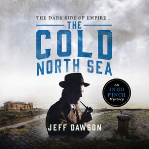 Cover for Jeff Dawson · The Cold North Sea: An Ingo Finch Mystery Book 2 - An Ingo Finch Mystery (Audiobook (płyta CD)) [Unabridged edition] (2021)