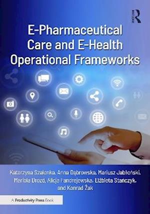 Cover for Katarzyna Szalonka · E-Pharmaceutical Care and E-Health Operational Frameworks (Paperback Book) (2025)