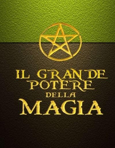 Cover for Fortunato Fumarola · IL GRANDE POTERE DELLA MAGIA - Prima edizione (Paperback Book) (2019)