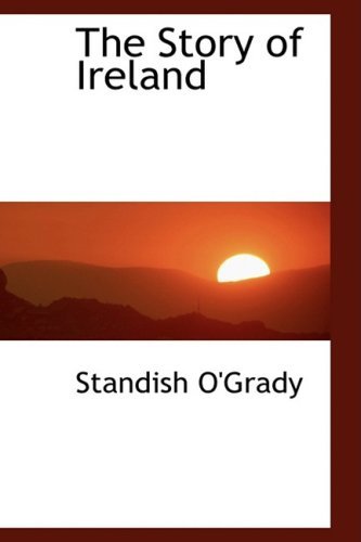 Cover for Standish O'grady · The Story of Ireland (Pocketbok) (2009)