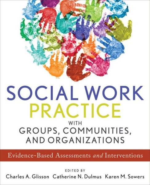 Cover for Glisson, Charles A. (University of Tennessee) · Social Work Practice with Groups, Communities, and Organizations: Evidence-Based Assessments and Interventions (Pocketbok) (2012)