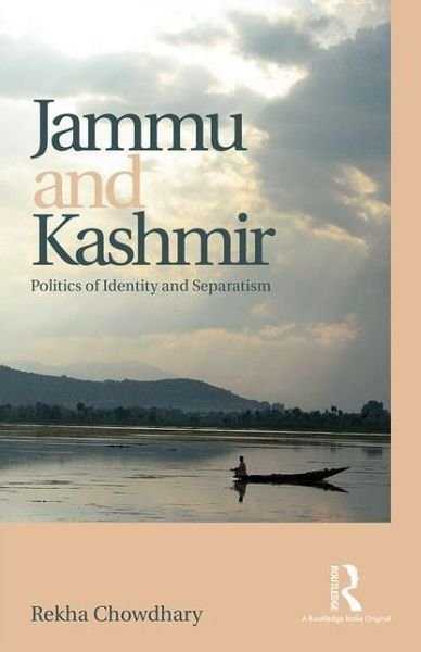 Cover for Rekha Chowdhary · Jammu and Kashmir: Politics of identity and separatism (Innbunden bok) (2015)