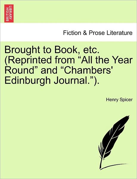 Cover for Henry Spicer · Brought to Book, Etc. (Reprinted from (Paperback Bog) (2011)